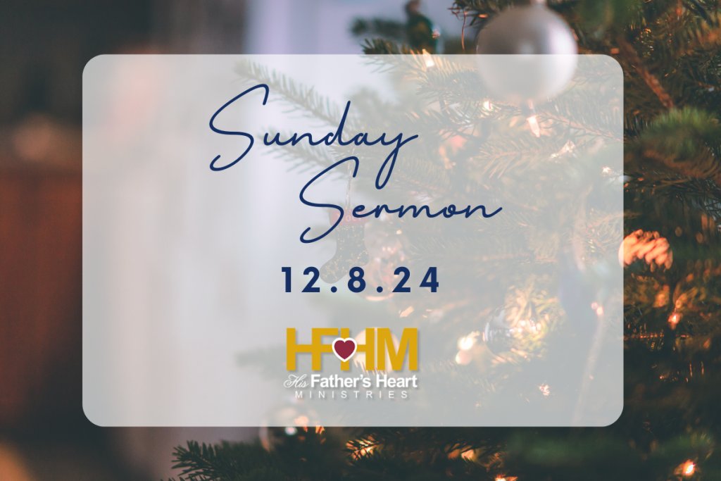 Sunday Sermon Dec 8th '24