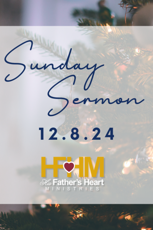 Sunday Sermon Dec 8th '24