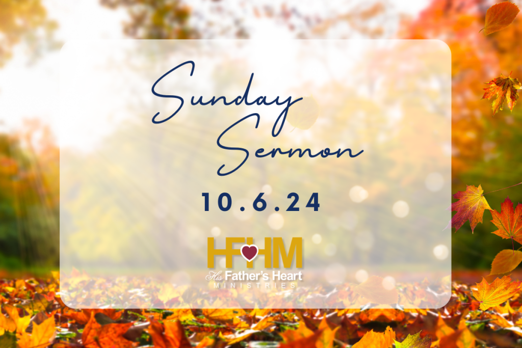 Sunday Sermon Oct 6 th '24